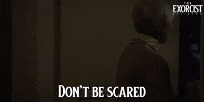 Don't Be Scared