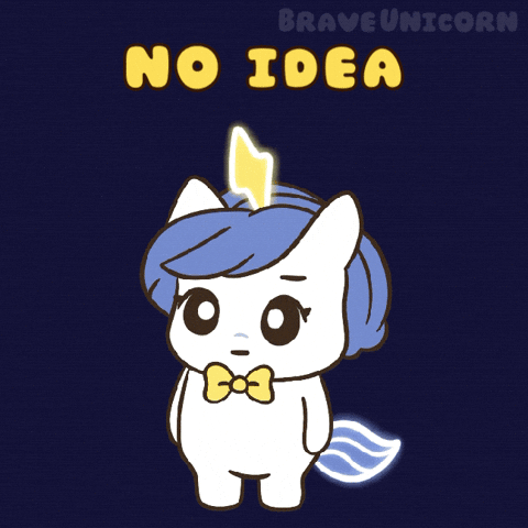 No Idea Idk GIF by Brave Unicorn