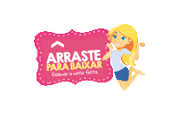 Arrasteparabaixar Sticker by Fazendo a Nossa Festa