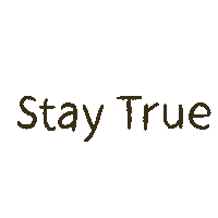 Stay True Sticker