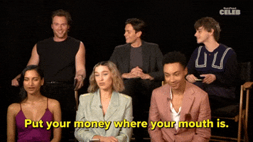 Put Your Money Where Your Mouth Is