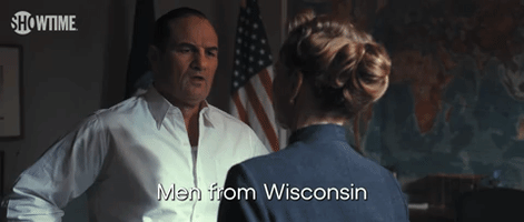 Men From Wisconsin Don't Turn on Their Friends