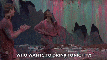 WHO WANTS TO DRINK?!