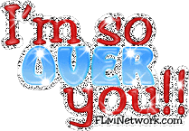 im so over you Sticker