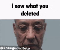 I Saw What You Deleted GIF