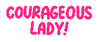 Courage Sticker by Tilly & Type