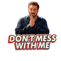 Salman Khan Dont Mess With Me Sticker by Nadiadwala Grandson