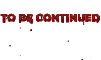 Dripping To Be Continued Sticker by MULTI AWESOME STUDIO