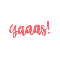 MrsEmilyNorris yes yay yas yaaas Sticker