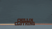 chillinclothingoficial chillinclothing GIF