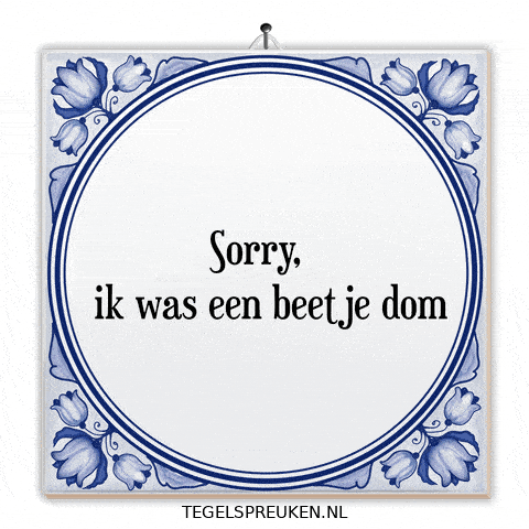 Sorry Humor GIF by Tegelspreuken.nl