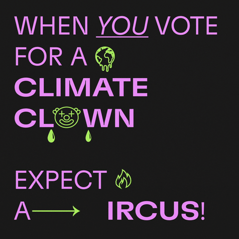 Text gif. Decorated with emojis of dripping earth, bouncing clown, and dancing flame against a black background reads the text, “When you vote for a climate clown, expect a circus!” Over the message, an octagon-shaped orange sticker adheres, reading “Stop Walker.”