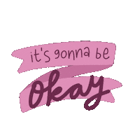 Its Gonna Be Okay Stickers - Find & Share on GIPHY