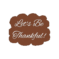 Talk Bubble Be Thankful Sticker by Goatta Be Me Goats! Adventures of Java, Toffee, Pumpkin and Cookie!