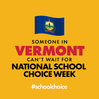 SchoolChoiceWeek education parents teachers vt GIF