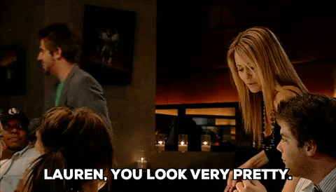 you look very pretty lauren conrad GIF by The Hills