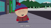 happy stan marsh GIF by South Park 