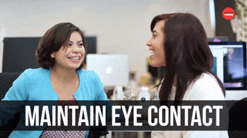 Maintain Eye Contact