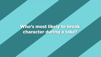 Most Likely to Break Character