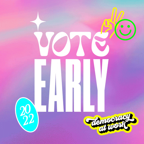 Digital art gif. Groovy white letters on a blue purple pink tie-dye background, a little stickers all around, a peace sign a smiley face an arrow, 2022, and one that reads "democracy at work." Text, "Vote Early."