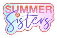 Summer Sisters Sticker by Summer 365