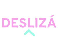 Desliza Swipe Up Sticker by MOHIKAS