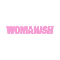Womanish_Experience womanish womanish experience womanish exhibit Sticker