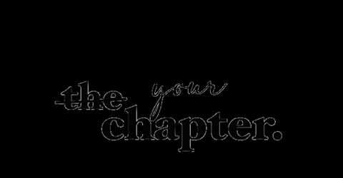 thechapter_ giphyupload whatsnext yourstory yournextchapter GIF