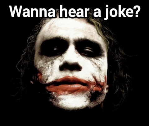 Wanna Hear A Joke GIF
