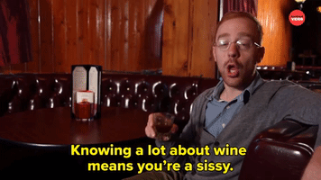 Wine Makes You a Sissy 