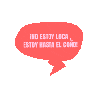 Noestoyloca Sticker by hastaelco__