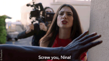 screw you nina GIF by Famous in Love