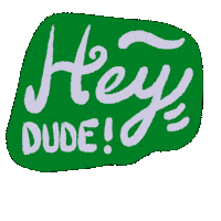 Hey Dude Hello Sticker