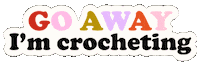 Go Away Crochet Sticker