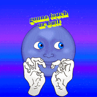 gonna touch ur butt GIF by Becky Chung