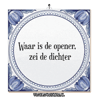 Humor Opener Sticker by Tegelspreuken.nl