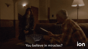 You Believe In Miracles?