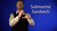 sign language submarine sandwhich GIF by Sign with Robert