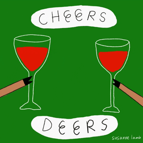 Illustrated gif. Deer hooves clink glasses of red wine together. Text, "Cheers deers."