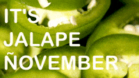 It's Jalapeñovember