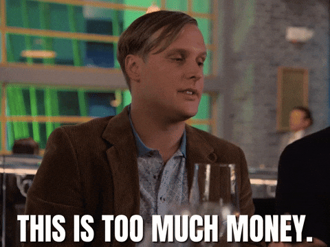 too much money