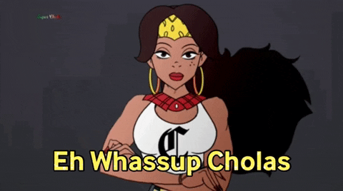 Que Pasa La Raza GIF by Super Chola ™