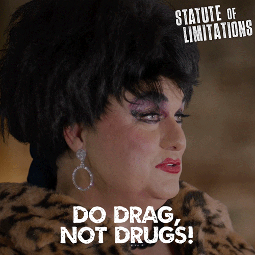 Drag Queen Dont Do Drugs GIF by FILMRISE