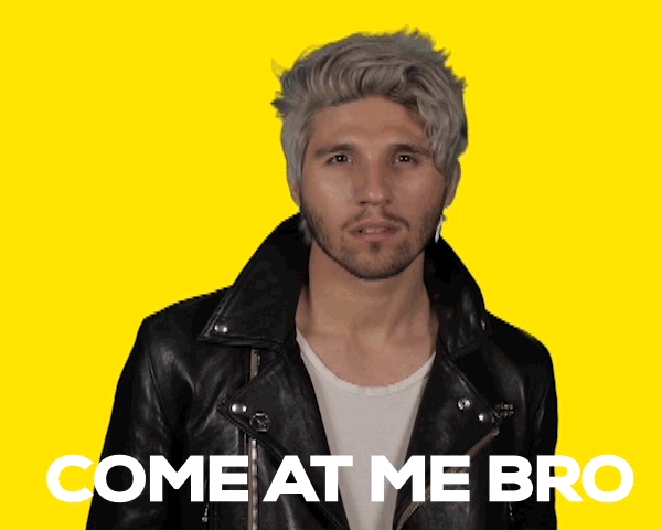 come at me bro GIF by POWERS