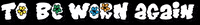 tobewornagain tbwa tobewornagain to be worn again GIF
