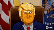 season 1 id love to GIF by Our Cartoon President