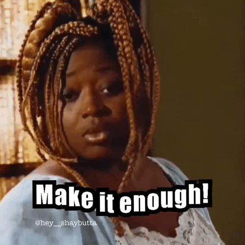 Euqinahs friday fridaymovie make it enough makeitenough GIF