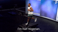 I'm Half Nigerian 