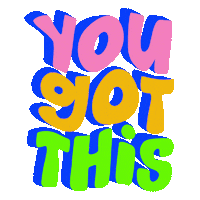 artsyapril you got this you can do it artsyapril Sticker