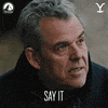 Tell Paramount Network GIF by Yellowstone